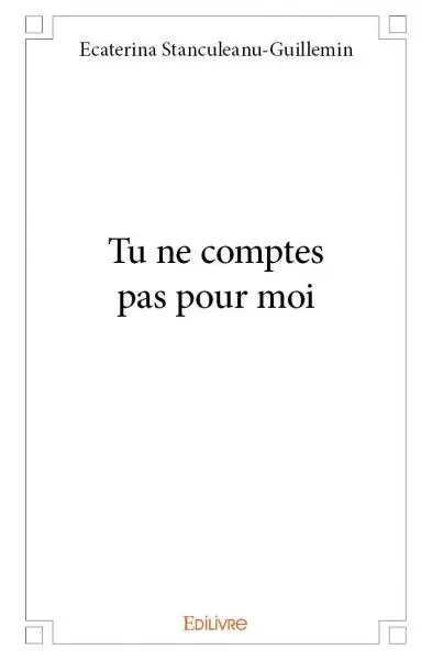Tu ne comptes pas pour moi