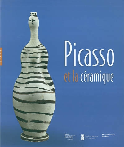Picasso et la céramique : expositions, Québec, Musée national des beaux-arts, 6 mai-29 août 2004 ; Toronto, The Gardiner Museum of ceramic art, 28 septembre 2004-23 janvier 2005