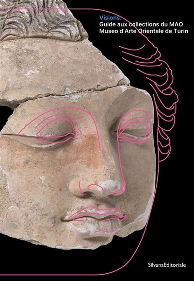 Visions : guide aux collections du MAO, museo d'Arte orientale de Turin
