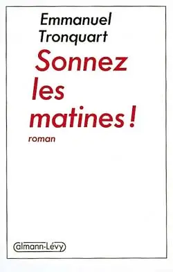Sonnez les matines !