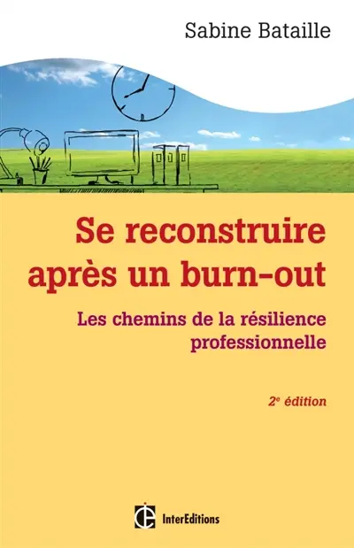 Se reconstruire après un burn out : les chemins de la résilience professionnelle