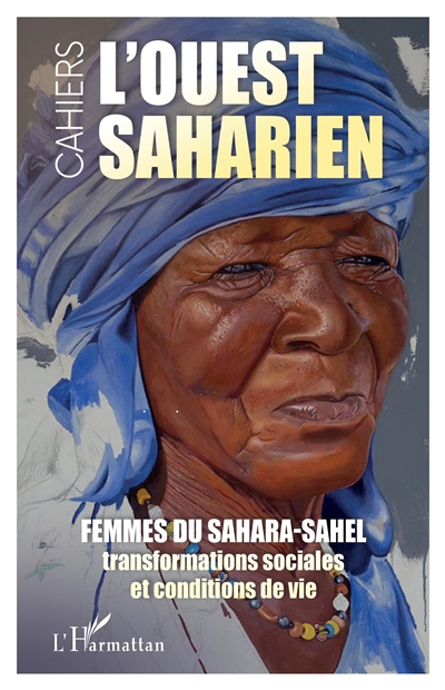Femmes du Sahara-Sahel : transformations sociales et conditions de vie