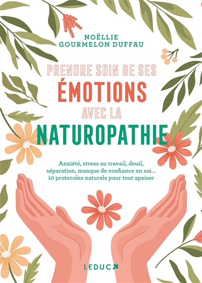 Prendre soin de ses émotions avec la naturopathie - Noëllie Gourmelon Duffau