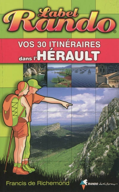 Vos 30 itinéraires dans l'Hérault