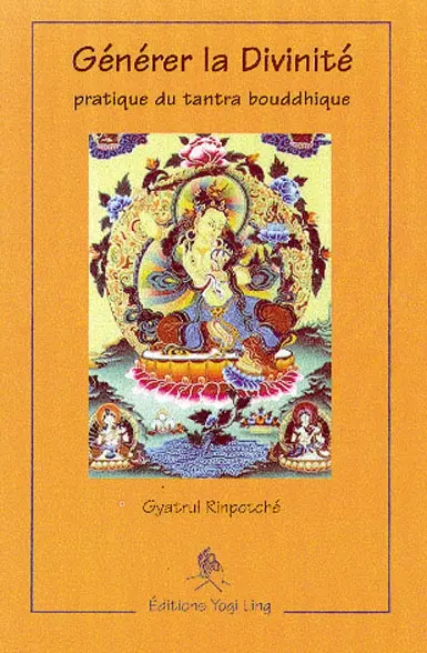 Générer la divinité : pratique du tantra bouddhique
