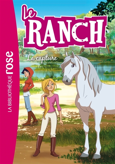 Le ranch. Vol. 29. La capture