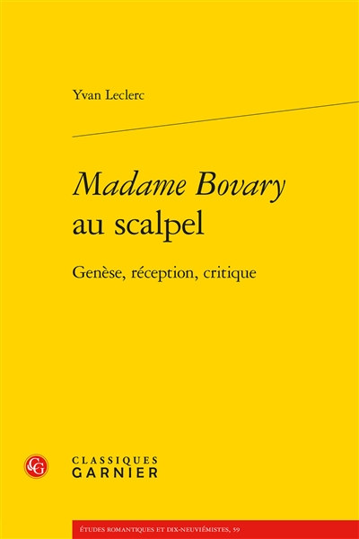 Madame Bovary au scalpel : genèse, réception, critique