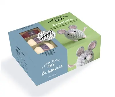 Ma box crochet DIY : la souris : tout ce qu'il faut pour réaliser son amigurumi trop chou au crochet