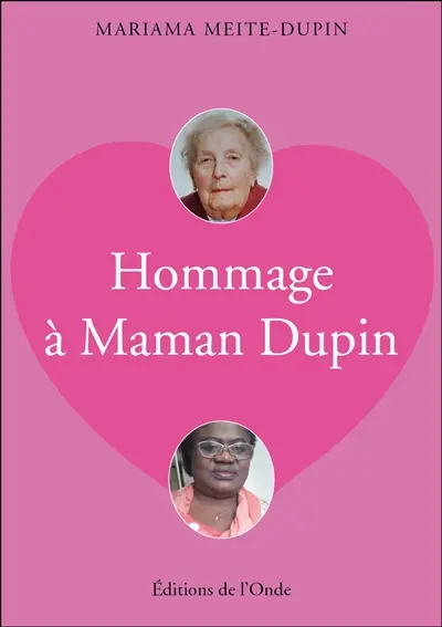 Hommage à maman Dupin