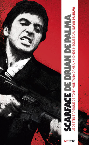 Scarface de Brian de Palma : le destin tragique de Tony Montana dans un monde néolibéral