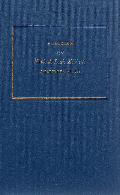 Les oeuvres complètes de Voltaire. Vol. 13C. Siècle de Louis XIV. Vol. 5. Chapitres 25-30