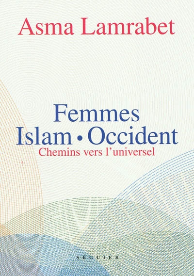 Femmes islam-Occident : chemins vers l'universel