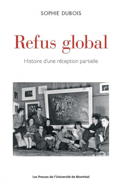 Refus global : histoire d'une réception partielle
