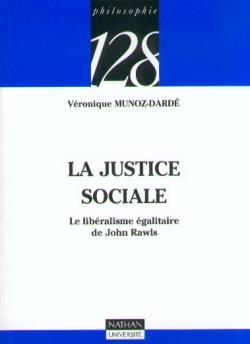 La justice sociale : le libéralisme égalitaire de John Rawls