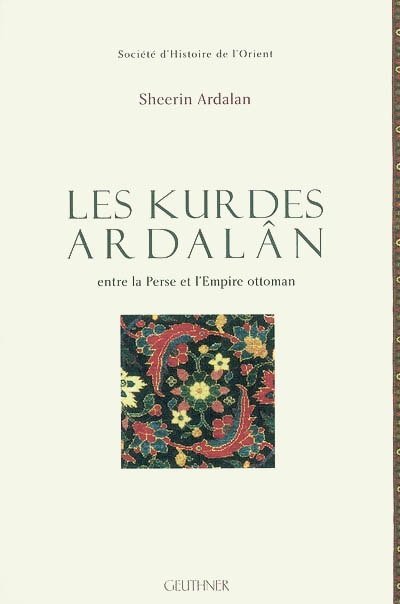 Les Kurdes Ardalân : entre la Perse et l'Empire ottoman
