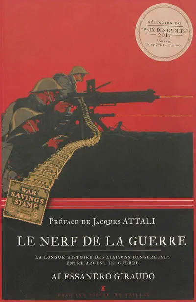 Le nerf de la guerre : la longue histoire des liaisons dangereuses entre argent et guerre