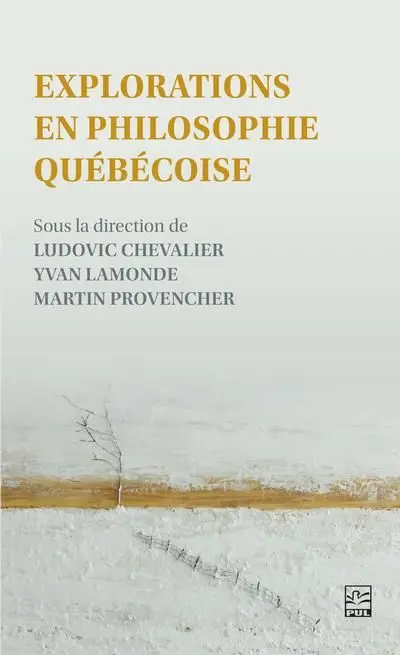 Explorations en philosophie québécoise Explorations en philosophie québécoise