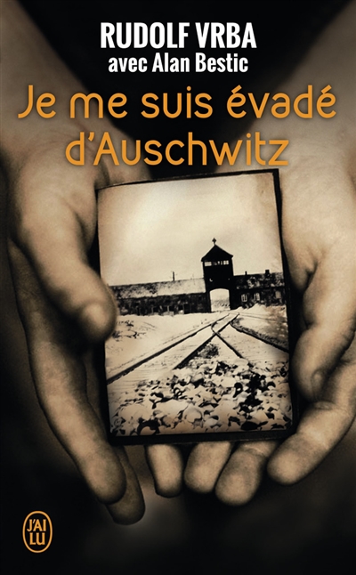 Je me suis évadé d'Auschwitz