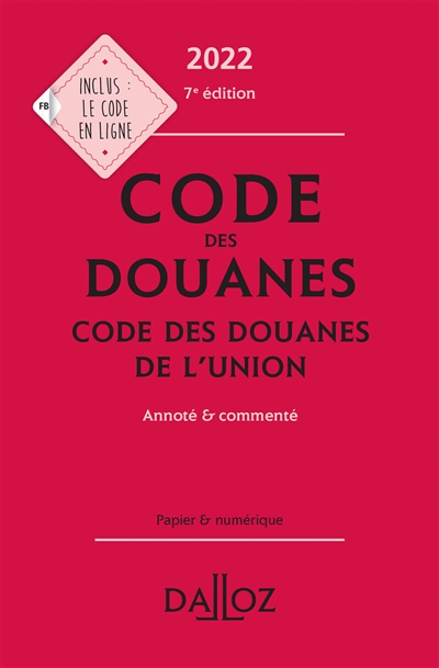 Code des douanes 2022. Code des douanes de l'Union 2022