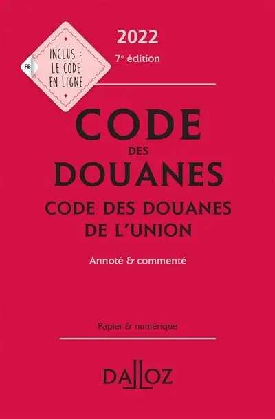Code des douanes 2022. Code des douanes de l'Union 2022