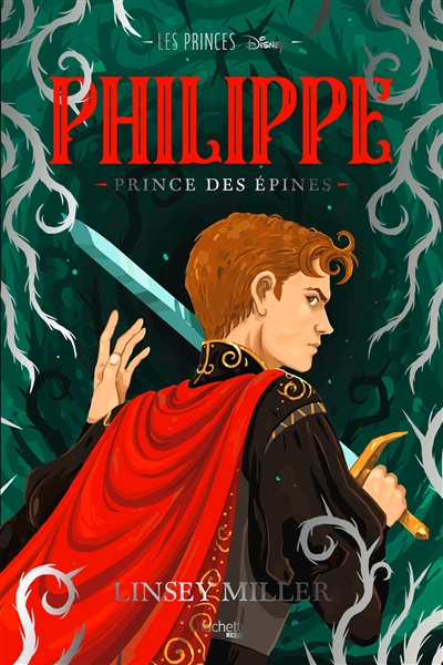 Les princes. Vol. 2. Philippe : prince des épines