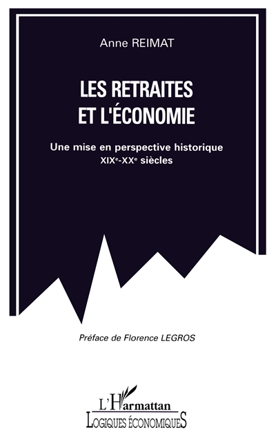 Les retraites et l'économie : une mise en perspective historique XIXe-XXe siècles