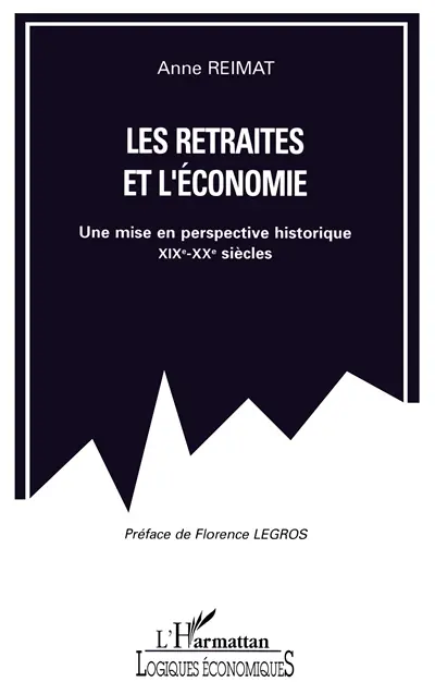 Les retraites et l'économie : une mise en perspective historique XIXe-XXe siècles