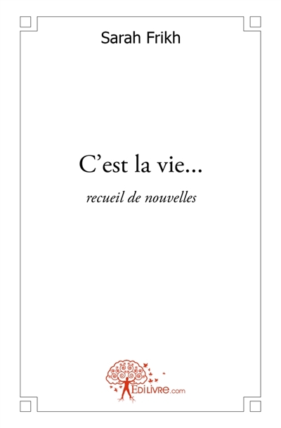 C'est la vie : Recueil de...