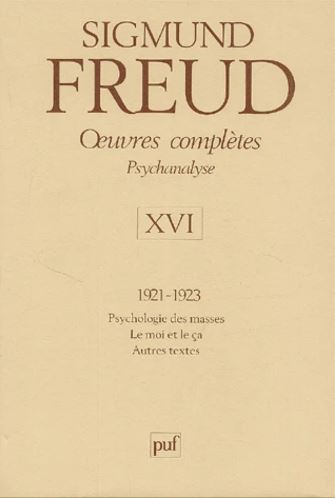 Oeuvres complètes : psychanalyse. Vol. 16. 1921-1923