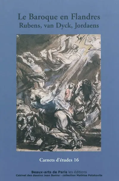 Le baroque en Flandres : Rubens, Van Dyck, Jordaens