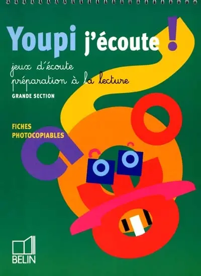 Youpi, j'écoute : jeux d'écoute, préparation à la lecture