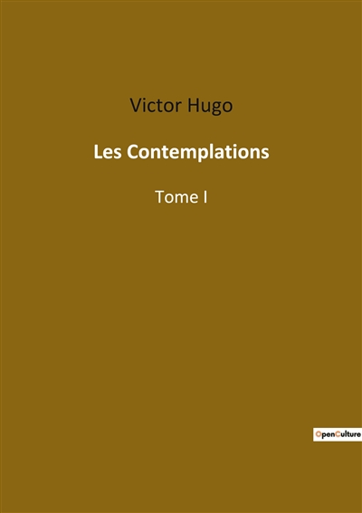 Les Contemplations : Tome I