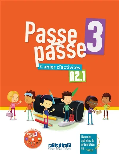 Passe-passe 3, A2.1 : cahier d'activités