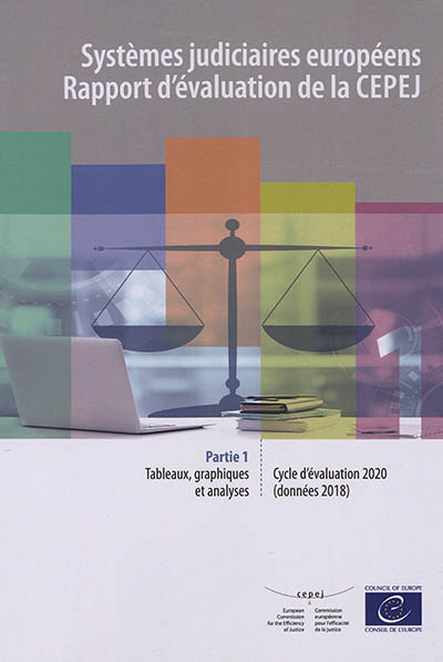 Systèmes judiciaires européens : rapport d'évaluation de la CEPEJ : cycle d'évaluation 2020 (données 2018). Vol. 1. Tableaux, graphiques et analyses