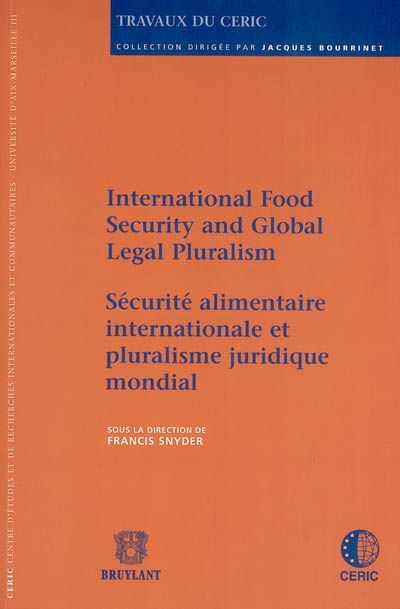 Sécurité alimentaire internationale et pluralisme juridique mondial. International food security and global legal pluralism
