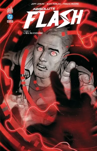 Absolute Flash. Vol. 2. L'oeil du cyclone