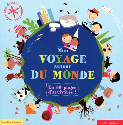 Mon voyage autour du monde : en 80 pages d'activités !