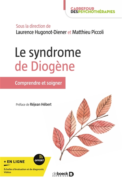 Le syndrome de Diogène : comprendre et soigner