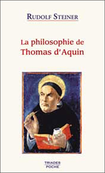 La philosophie de Thomas d'Aquin : 3 conférences faites à Dornach les 22, 23 et 24 mai 1920
