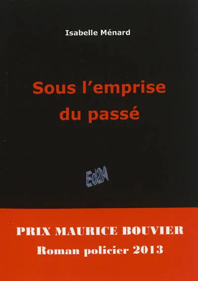 Sous l'emprise du passé : roman policier