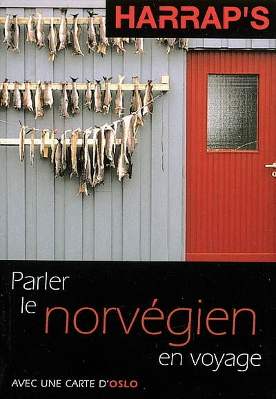 Parler le norvégien en voyage : avec une carte d'Oslo