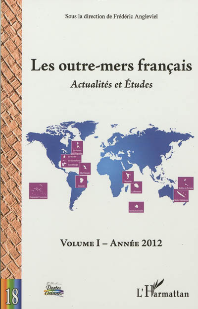 Les outre-mers français : actualités et études. Vol. 1. Année 2012