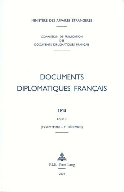 Documents diplomatiques français : 1915. Vol. 3. 15 septembre-31 décembre
