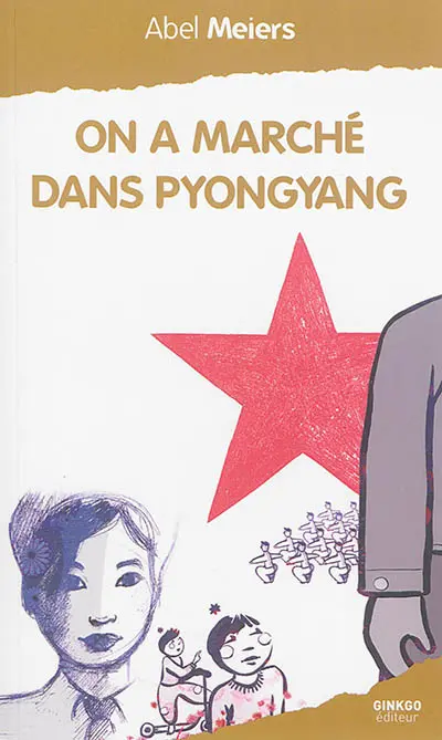 On a marché dans Pyongyang : une année en Corée du Nord
