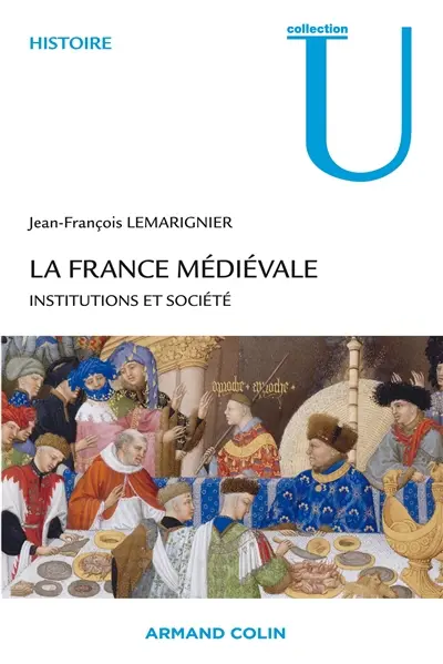 La France médiévale : institutions et société