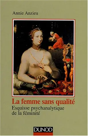 La femme sans qualité : esquisse psychanalytique de la féminité