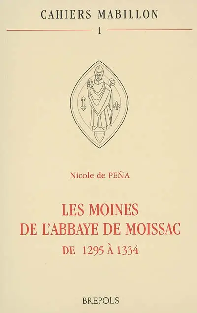 Les moines de l'abbaye de Moissac, de 1295 à 1334 : entre coutumes clunisiennes et nécessités économiques