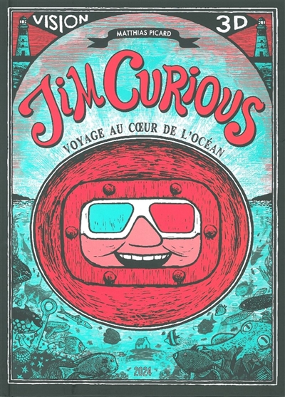 Jim Curious. Voyage au coeur de l'océan