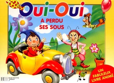 Oui-oui a perdu ses sous : un fabuleux livre animé