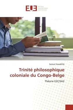 Trinité philosophique coloniale du Congo-Belge : Théorie E2C/SA2